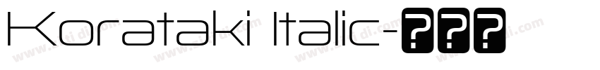 Korataki Italic字体转换